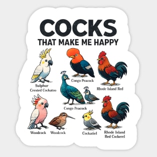 Cocks That Make Me Happy Funny Bird Lover Rooster Peacock Cockatoo Sticker